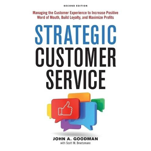 Strategic Customer Service by John Goodman Paperback Book