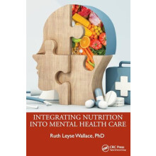 Integrating Nutrition Into Mental Health Care by Ruth Leyse Wallace Pa