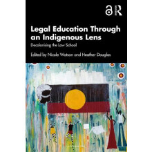Legal Education Through an Indigenous Lens Paperback Book