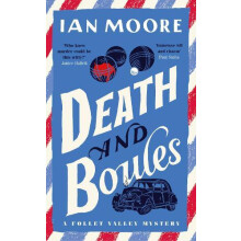 Death and Boules by Ian Moore Hardcover Book