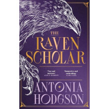 The Raven Scholar by Antonia Hodgson Hardcover Book