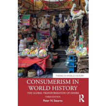 Consumerism in World History by Peter N. George Mason University Stear