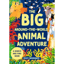 The Big AroundtheWorld Animal Adventure by Vicky Woodgate Paperback Bo