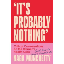 Its Probably Nothing by Naga Munchetty Hardcover Book