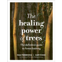 The Healing Power of Trees by The Forest Bathing Institute Hardcover B