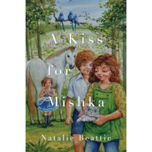 A Kiss for Mishka by Natalie Beattie Paperback Book
