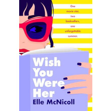 Wish You Were Her by Elle McNicoll Paperback Book