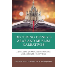 Decoding Disneys Arab and Muslim Narratives by M. Laeeq Khan Hardcover