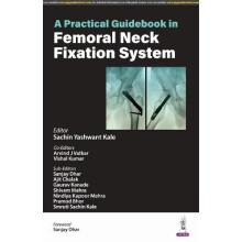 A Practical Guidebook in Femoral Neck Fixation System by Vishal Kumar