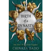 Birth of a Dynasty by Chinaza Bado Hardcover Book