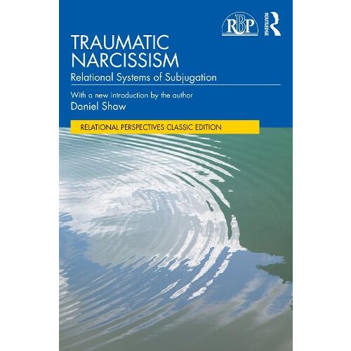 Traumatic Narcissism by Daniel Shaw Paperback Book