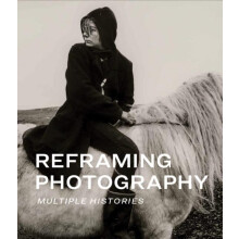 Reframing Photography Hardcover Book