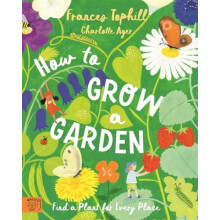How to Grow a Garden by Frances Tophill Hardcover Book