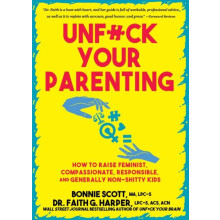 Unfuck Your Parenting by Faith G. Harper Paperback Book