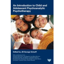 An Introduction to Child and Adolescent Psychoanalytic Psychotherapy P