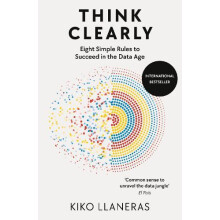 Think Clearly by Kiko Llaneras Paperback Book
