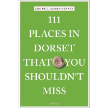 111 Places in Dorset That You Shouldnt Miss by Karen Heaney Paperback