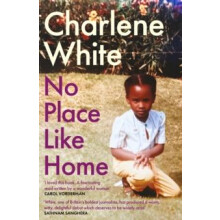 No Place Like Home by Charlene White Paperback Book