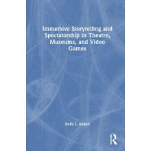 Immersive Storytelling and Spectatorship in Theatre Museums and Video