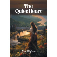 The Quiet Heart Edition2024 by Mrs Oliphant Paperback Book