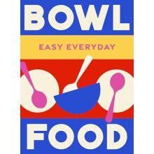 Bowl Food by Murdoch Books Test Kitchen Hardcover Book
