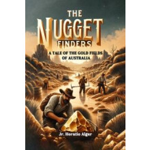 The Nugget FindersA Tale of the Gold Fields of Australia Edition2024 b