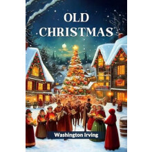 Old Christmas Edition2024 by Washington Irving Paperback Book