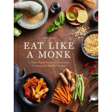 Eat Like a Monk by Jody Eddy Hardcover Book