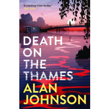 Death on the Thames by Alan Johnson Paperback Book