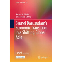 Brunei Darussalams Economic Transition in a Shifting Global Asia Hardc