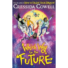 Which Way To The Future by Cressida Cowell Hardcover Book