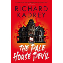The Pale House Devil by Richard Kadrey Paperback Book