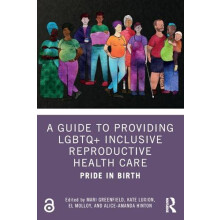 A Guide to Providing LGBTQ Inclusive Reproductive Health Care Paperbac