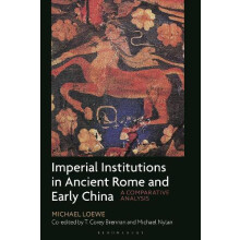 Imperial Institutions in Ancient Rome and Early China by Brennan T. Co