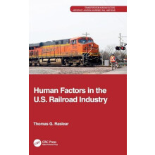 Human Factors in the U.S. Railroad Industry by Thomas G. Raslear Hardc