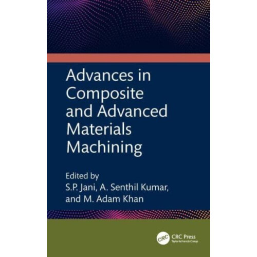 Advances in Composite and Advanced Materials Machining Hardcover Book
