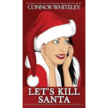 Lets Kill Santa by Connor Whiteley Hardcover Book