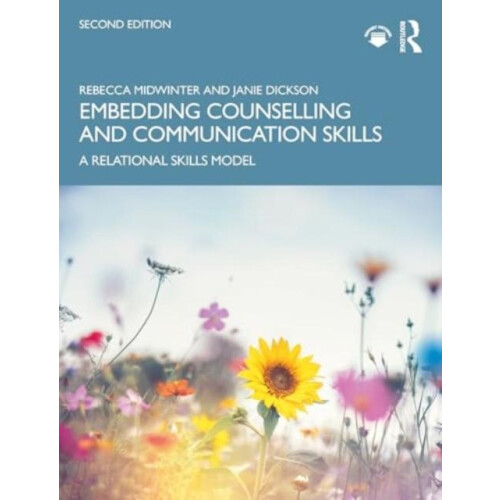 Embedding Counselling and Communication Skills by Dickson Janie Univer