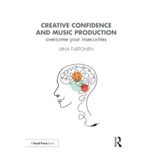 Creative Confidence and Music Production by Liina Turtonen Paperback B