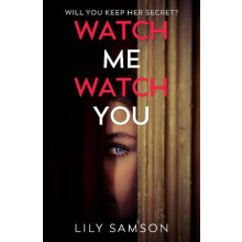 Watch Me Watch You by Lily Samson Hardcover Book