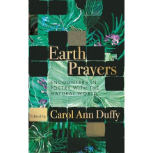 Earth Prayers by Carol Ann Duffy DBE Paperback Book