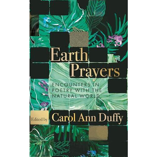 Earth Prayers by Carol Ann Duffy DBE Paperback Book