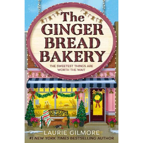 The Gingerbread Bakery by Laurie Gilmore Paperback Book