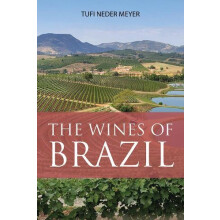 The Wines of Brazil by Neder Meyer Tufi PhD AIWS Paperback Book