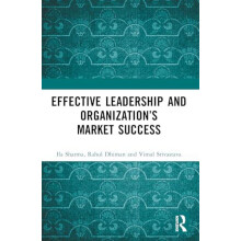 Effective Leadership and Organizations Market Success by Srivastava Vi
