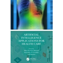 Artificial Intelligence Applications for Health Care by Kumar Anil PDP