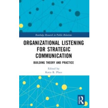 Organizational Listening for Strategic Communication Paperback Book