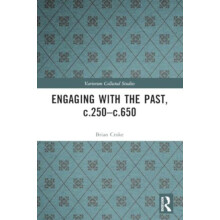 Engaging with the Past c.250c.650 by Brian Croke Paperback Book