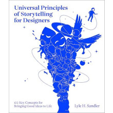 Universal Principles of Storytelling for Designers by Lyle H. Sandler
