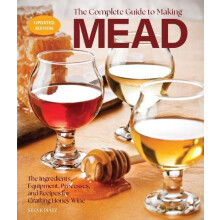 The Complete Guide to Making Mead Updated Edition by Steve Piatz Paper